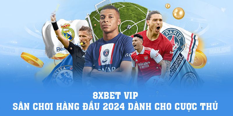 8xbet | 8xbet Vip - Sân Chơi Hàng Đầu 2024 Dành Cho Cược Thủ